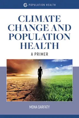 Klimawandel und Gesundheit der Bevölkerung: Eine Fibel: Eine Fibel - Climate Change and Population Health: A Primer: A Primer
