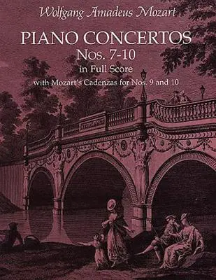 Klavierkonzerte Nr. 7-10 in Partitur: Mit Mozarts Kadenzen - Piano Concertos Nos. 7-10 in Full Score: With Mozart's Cadenzas