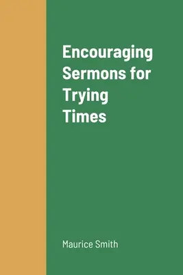Ermutigende Predigten für schwierige Zeiten - Encouraging Sermons for Trying Times
