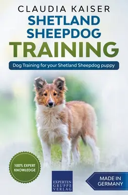 Shetland Sheepdog Training - Hundetraining für Ihren Shetland Sheepdog Welpen - Shetland Sheepdog Training - Dog Training for your Shetland Sheepdog puppy