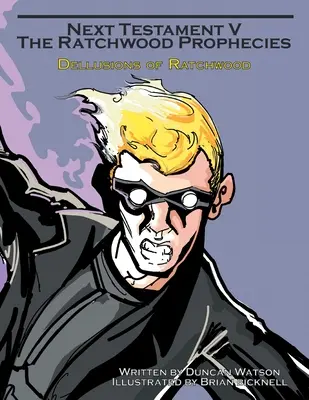 Nächstes Testament V: Dellusionen von Ratchwood - Next Testament V: Dellusions of Ratchwood