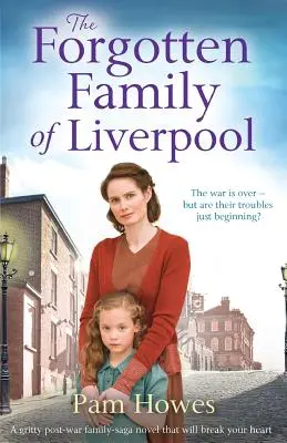 Die vergessene Familie von Liverpool: Ein düsterer Nachkriegs-Familienroman, der Ihnen das Herz brechen wird - The Forgotten Family of Liverpool: A Gritty Postwar Family Saga Novel That Will Break Your Heart