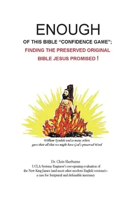 Genug von diesem Bibel-Vertrauensspiel: Die erhaltene Originalbibel finden, die Jesus versprochen hat! - Enough of This Bible Confidence Game: Finding the Preserved Original Bible Jesus Promised!