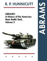 Abrams: Eine Geschichte des amerikanischen Kampfpanzers, Band 2 - Abrams: A History of the American Main Battle Tank, Vol. 2