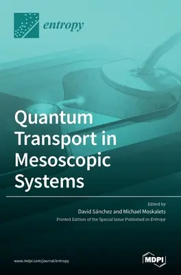 Quantentransport in mesoskopischen Systemen - Quantum Transport in Mesoscopic Systems