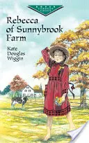 Rebecca von Sunnybrook Farm - Rebecca of Sunnybrook Farm