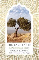 Die letzte Erde: Eine palästinensische Geschichte - The Last Earth: A Palestinian Story