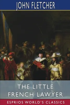 Der kleine französische Anwalt (Esprios-Klassiker) - The Little French Lawyer (Esprios Classics)