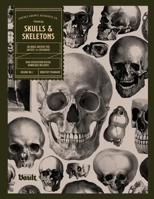 Schädel und Skelette: Ein Bildarchiv und Anatomie-Nachschlagewerk für Künstler und Designer: Ein Bildarchiv und Zeichennachschlagewerk für - Skulls and Skeletons: An Image Archive and Anatomy Reference Book for Artists and Designers: An Image Archive and Drawing Reference Book for