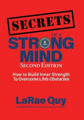 GEHEIMNISSE eines starken Geistes (2. Auflage): Wie man innere Stärke aufbaut, um die Hindernisse des Lebens zu überwinden - SECRETS of a Strong Mind (2nd edition): : How to Build Inner Strength to Overcome Life's Obstacles