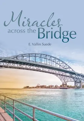 Wunder auf der anderen Seite der Brücke - Miracles Across the Bridge