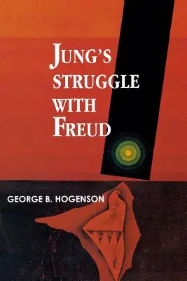 Jung's Kampf mit Freud: Eine metabiologische Studie - Jung's Struggle with Freud: A Metabiological Study