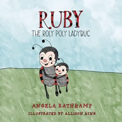 Ruby und der Roly-Poly-Marienkäfer - Ruby and the Roly Poly Ladybug