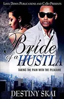 Braut einer Hustla: Den Schmerz mit dem Vergnügen nehmen - Bride of a Hustla: Taking The Pain With The Pleasure