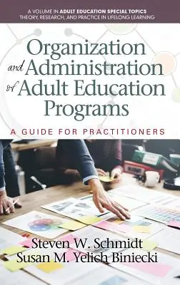 Organisation und Verwaltung von Erwachsenenbildungsprogrammen: Ein Leitfaden für Praktiker (HC) - Organization and Administration of Adult Education Programs: A Guide for Practitioners(HC)