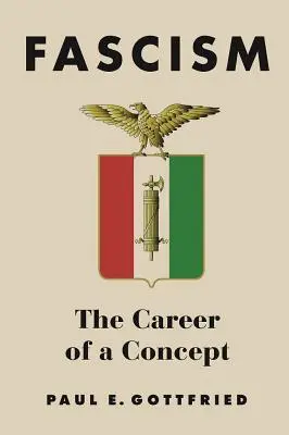 Faschismus: Die Karriere eines Konzepts - Fascism: The Career of a Concept