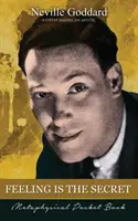 Das Gefühl ist das Geheimnis ( Metaphysisches Taschenbuch ) - Feeling Is The Secret ( Metaphysical Pocket Book )