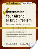 Überwindung Ihres Alkohol- oder Drogenproblems: Arbeitsbuch für wirksame Genesungsstrategien - Overcoming Your Alcohol or Drug Problem: Effective Recovery Strategies Workbook