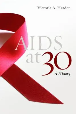 AIDS mit 30: Eine Geschichte - AIDS at 30: A History