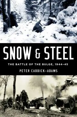 Schnee und Stahl: Die Ardennenoffensive, 1944-45 - Snow and Steel: The Battle of the Bulge, 1944-45