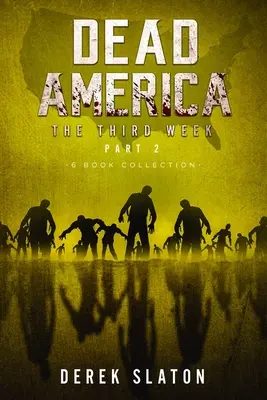 Totes Amerika Die dritte Woche Zweiter Teil - Sammlung mit 6 Büchern - Dead America The Third Week Part Two - 6 Book Collection