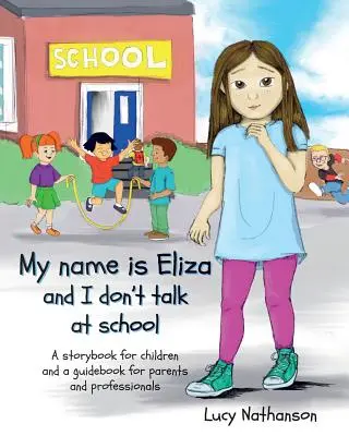 Ich heiße Eliza und spreche nicht in der Schule - My name is Eliza and I don't talk at school