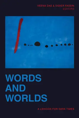 Worte und Welten: Ein Lexikon für dunkle Zeiten - Words and Worlds: A Lexicon for Dark Times