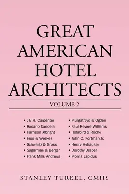 Große amerikanische Hotelarchitekten Band 2 - Great American Hotel Architects Volume 2