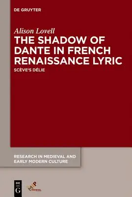 Der Schatten von Dante in der französischen Renaissance-Lyrik - The Shadow of Dante in French Renaissance Lyric