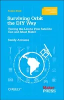 Überleben im Orbit auf DIY-Art: Testen der Grenzen, die Ihr Satellit erfüllen kann und muss - Surviving Orbit the DIY Way: Testing the Limits Your Satellite Can and Must Match
