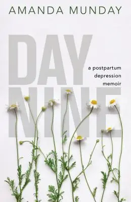 Tag Neun: Erinnerungen an eine postpartale Depression - Day Nine: A Postpartum Depression Memoir