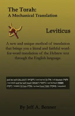 Die Tora: Eine mechanische Übersetzung - Levitikus - The Torah: A Mechanical Translation - Leviticus