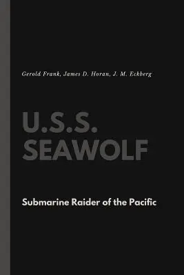 U.S.S. Seawolf: U-Boot-Jäger im Pazifik - U.S.S. Seawolf: Submarine Raider of the Pacific