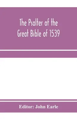 Der Psalter der großen Bibel von 1539; ein Meilenstein der englischen Literatur - The Psalter of the great Bible of 1539; a landmark in English literature