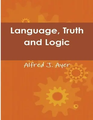 Sprache, Wahrheit und Logik - Language, Truth and Logic