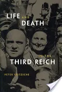 Leben und Tod im Dritten Reich - Life and Death in the Third Reich