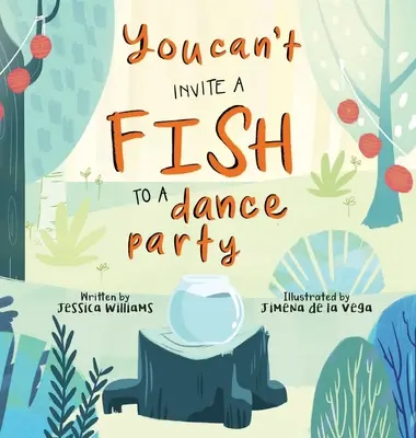 Man kann einen Fisch nicht zu einer Tanzparty einladen - You Can't Invite a Fish to a Dance Party