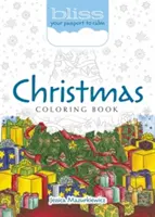 Bliss Christmas Malbuch: Dein Reisepass zur Gelassenheit - Bliss Christmas Coloring Book: Your Passport to Calm