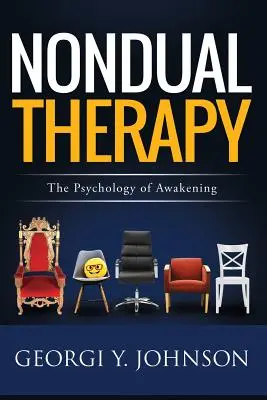 Nonduale Therapie: Die Psychologie des Erwachens - Nondual Therapy: The Psychology of Awakening