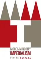 Imperialismus der Vorzeige-Minderheit - Model-Minority Imperialism