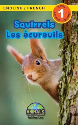 Eichhörnchen / Les cureuils: Zweisprachig (Englisch / Französisch) (Anglais / Franais) Animals That Make a Difference! (Engaging Readers, Stufe 1) - Squirrels / Les cureuils: Bilingual (English / French) (Anglais / Franais) Animals That Make a Difference! (Engaging Readers, Level 1)