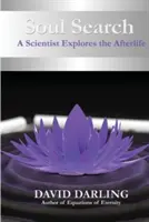 Soul Search, ein Wissenschaftler erforscht das Leben nach dem Tod - Soul Search, a Scientist Explores the Afterlife