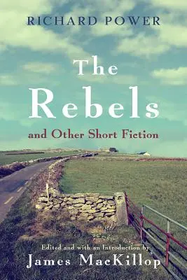 Die Rebellen und andere Kurzgeschichten - The Rebels and Other Short Fiction