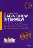 Fragen und Antworten zum Kabinenpersonal-Interview: Beispielfragen und -antworten für das Vorstellungsgespräch mit dem Kabinenpersonal - Cabin Crew Interview Questions and Answers: Sample interview questions and answers for the Cabin Crew interview