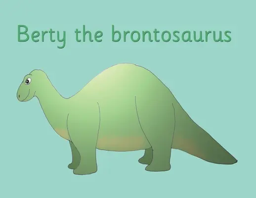 Berty der Brontosaurus - Berty the brontosaurus