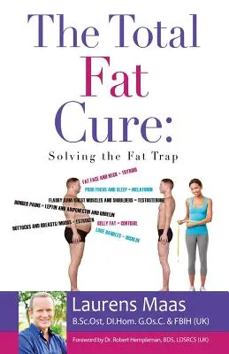 Die totale Fettkur: Der Weg aus der Fettfalle - The Total Fat Cure: Solving the Fat Trap