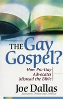 Das Schwulenevangelium: Wie Schwulenbefürworter die Bibel falsch lesen - The Gay Gospel?: How Pro-Gay Advocates Misread the Bible