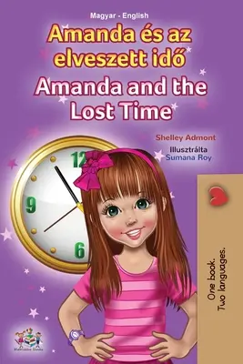 Amanda und die verlorene Zeit (Ungarisch Englisch Zweisprachiges Kinderbuch) - Amanda and the Lost Time (Hungarian English Bilingual Children's Book)