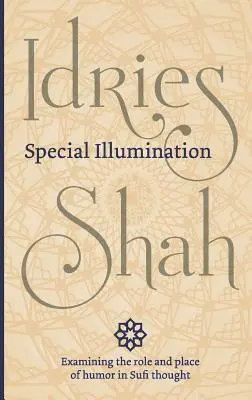 Besondere Erleuchtung: Der Sufi-Gebrauch von Humor - Special Illumination: The Sufi Use of Humor