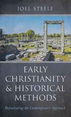 Das frühe Christentum und die historischen Methoden - Early Christianity and Historical Methods